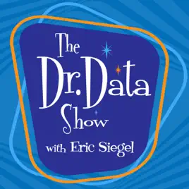The Dr. Data Show with Eric Siegel